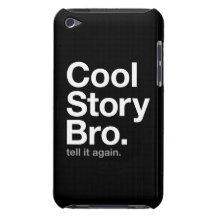bro frais d'histoire. dites-le encore coque iPod touch Case-Mate