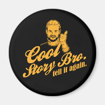 bro frais d'histoire. dites-le encore magnets