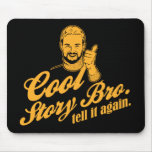 bro frais d'histoire. dites-le encore tapis de souris