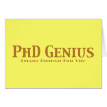 Cadeaux de génie de PhD Carte De Vœux