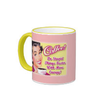 CAFÉ !  Faites les choses stupides plus rapidement Tasse