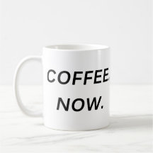 CAFÉ. MAINTENANT TASSE