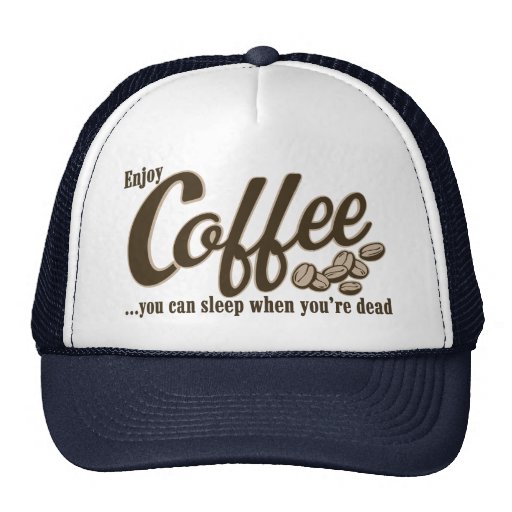 Café vous pouvez dormir quand vous êtes morts casquette de camionneur