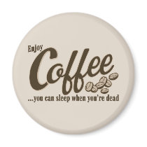 Café vous pouvez dormir quand vous êtes morts magnets