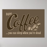 Café vous pouvez dormir quand vous êtes morts affiche