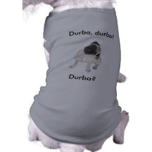 Carlin - Durba ? Tee-shirts Pour Animaux Domestiques