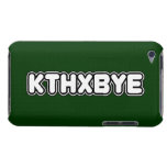 Cas de KTHXBYE Étui Barely There iPod