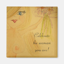 Célébrez la femme que vous êtes ! aimant