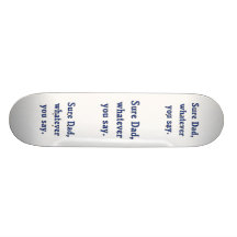 Celui qui vous disiez le papa Sure Skateboards Personnalisés