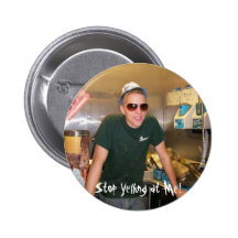 Cessez de hurler à moi ! ! badge avec épingle