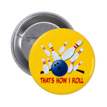 C'EST COMMENT JE ROULE - GRÈVE DE BOWLING BADGE AVEC ÉPINGLE