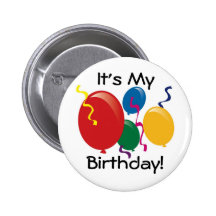 C'est mon anniversaire !  Bouton Pin's Avec Agrafe