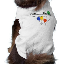 C'est mon anniversaire de __! vêtements pour animaux domestiques