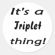 C'est une chose de triplet ! autocollant