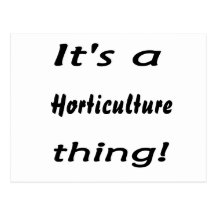 C'est une chose d'horticulture ! cartes postales