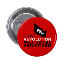 Cette révolution ne sera pas privatisée - 99% badges publicitaires