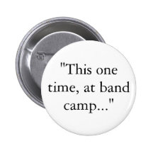 "Cette une fois, au camp de bande… " Badge Avec Épingle