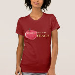 Ceux qui peuvent, ENSEIGNER la chemise T-shirts