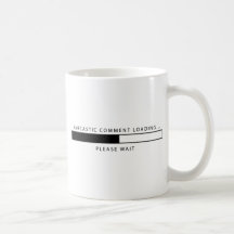 Chargement sarcastique de commentaire tasse