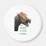 Cheval humoristique :  La beauté est une telle mal Magnets Pour Réfrigérateur