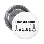 Choisissez votre arme badges avec agrafe