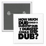 Combien de Dubstep ? Badge Avec Épingle