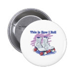 Comment je roule (les patins de rouleau) badges publicitaires