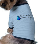 Conservation de l'eau ! Produits d'écologie ! T-shirt Pour Toutou