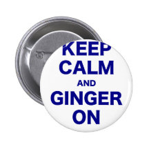 Conservez le calme et le gingembre dessus badge
