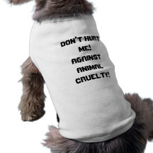 Cruauté d'Anti-Animal Tee-shirt Pour Chien