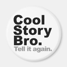 Customisez vos propres : L'histoire fraîche Bro l' Magnets Pour Réfrigérateur