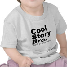 Customisez vos propres : L'histoire fraîche Bro l' T-shirt