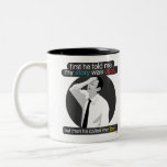 d'abord il m'a dit que mon histoire était fraîche. tasse à café