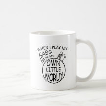 Dans ma propre petite basse du monde mugs