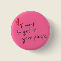 Dans votre pantalon. Bouton badges publicitaires