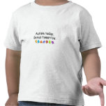 D'autisme génie aujourd'hui demain t-shirt