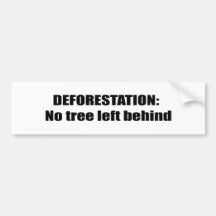 Déboisement = aucun arbre laissé adhésifs pour voiture