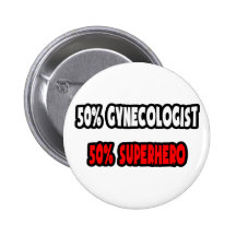 Demi de super héros de gynécologue… à moitié badge