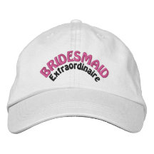 Demoiselle d'honneur Extraordinaire Casquette Brodée