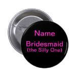 Demoiselle d'honneur l'idiote badges