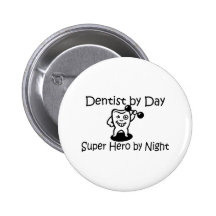 Dentiste par le superhéros de jour par nuit badge
