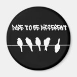 Des oiseaux sur un fil - osez être différent (le n magnets pour réfrigérateur