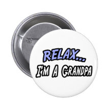 Détendez, je suis un grand-papa badge avec épingle