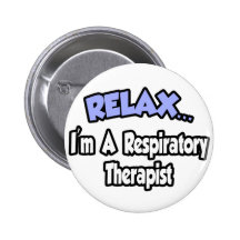 Détendez-… moi suis un thérapeute respiratoire badge avec épingle
