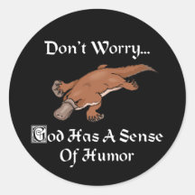 Dieu a un sens de l'humour l'ornithorynque autocollants ronds