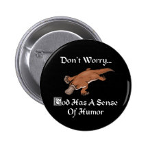 Dieu a un sens de l'humour l'ornithorynque badges avec agrafe