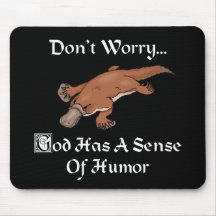 Dieu a un sens de l'humour l'ornithorynque tapis de souris