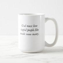Dieu aime la tasse stupide de personnes