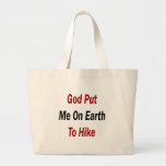 Dieu m'a mis sur terre pour trimarder sacs en toile