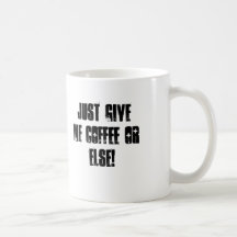 Donnez-juste moi le café ou bien ! tasses